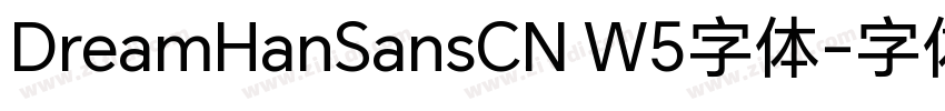 DreamHanSansCN W5字体字体转换